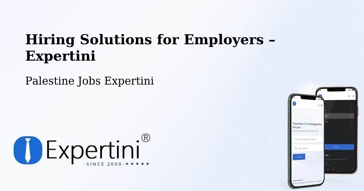Hiring Solutions for Employers in Palestine - Palestine Jobs Expertini