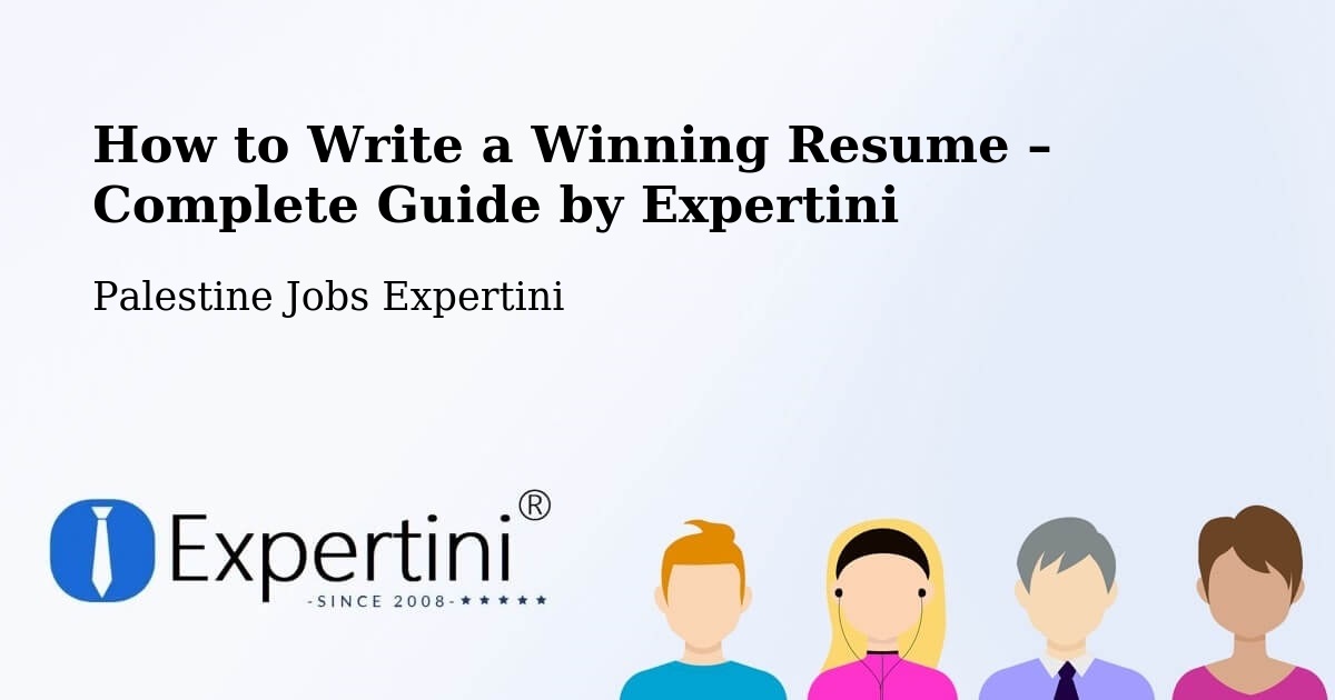 Resume Writing Guide for Job Seekers – Palestine - Palestine Jobs Expertini